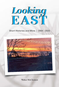 Looking East: Short Histories and More 2004 - 2023